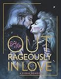 Outrageously in Love: A Visual Memoir by 