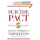 Suicide Pact: The Radical Expansion of Presidential Powers and the Lethal Threat to American Liberty