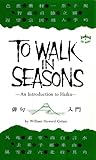 To Walk in Seasons: An Introduction to Haiku by