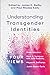 Understanding Transgender Identities by 