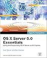 OS X Server 5.0 Essentials - Apple Pro Training Series: Using and Supporting OS X Server on El Capitan (3rd Edition)