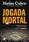 Livro Jogada Mortal (Myron Bolitar Livro 2)