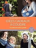 Idées cadeaux à coudre : 20 projets pour petits et grands by