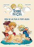 Rien ne va plus à Fort-Albin (Tombé du ciel) (French Edition) by 