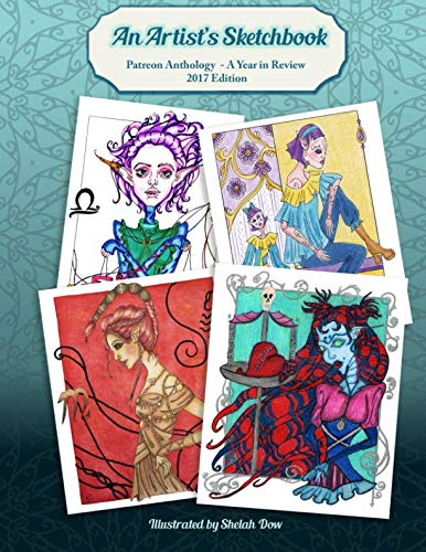 An Artist's Sketchbook: Coloring Book - A Year in Review- 2017 Edition by Shelah Dow