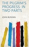 The pilgrim's progress: in two parts by John Bunyan