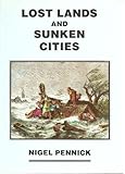 Lost Lands and Sunken Cities, Pennick, Nigel, 1870021010