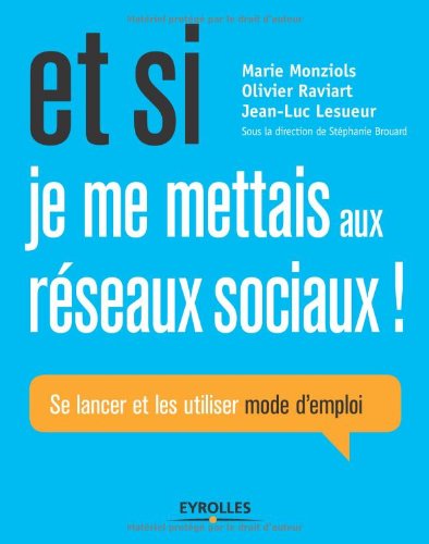 Et si je me mettais aux réseaux sociaux !