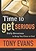 Time to Get Serious: Daily Devotions to Keep You Close to God