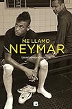 Me llamo Neymar: conversacion entre padre e hijo / My Name is Neymar (Spanish Edition) by Mauro Beting, Simon Saito Navarro