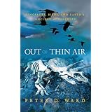 Out of Thin Air: Dinosaurs, Birds, and Earth's Ancient Atmosphere