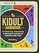 The Kidult Handbook: From Blanket Forts to Capture the Flag, a Grownup's Guide to Playing Like a Kid