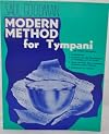 Saul Goodman Modern Method For Tympani In Four Sections: 1. Fundamentals, 2. Exercises For The Development Of Techinque On Two Drums, 3. Three And Four Drum Technique (Including Pedal Tympani), 4. Repartoire For Tympani