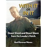 With It or in It: Desert Shield and Desert Storm from the Loader's Hatch