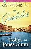 Sisterchicks in Gondolas (Sisterchicks Series #6) by Robin Jones Gunn