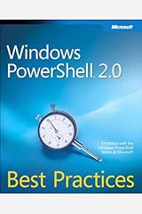 Windows PowerShell 2.0 Best Practices (IT Best Practices - Microsoft Press) Kindle Edition
