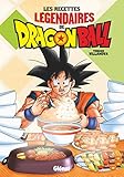Les recettes légendaires de Dragon Ball by 