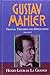 Gustav Mahler, Vol. 3: Vienna: Triumph and Disillusion, 1904-1907 by Henry-Louis De La Grange