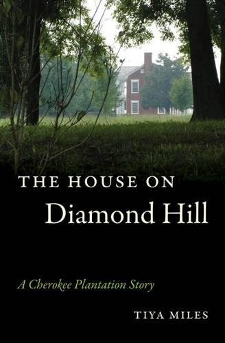 Cover of The House on Diamond Hill: A Cherokee Plantation Story