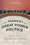 The Tragedy of Great Power Politics (Updated Edition)