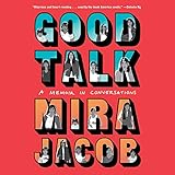 Good Talk: A Memoir in Conversations by 