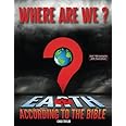 Where Are We?: Earth according to the Bible