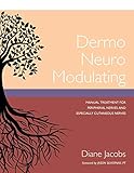 Dermo Neuro Modulating: Manual Treatment for Peripheral Nerves and Especially Cutaneous Nerves by 