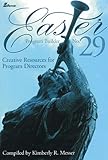 Easter Program Builder No. 29: Creative Resources for Program Directors