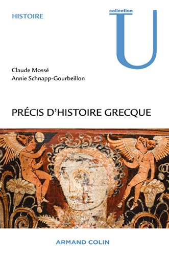 Précis d'histoire grecque : Du début du deuxième millénaire à la bataille d'Actium by Claude Mossé, Annie Schnapp-Gourbeillon