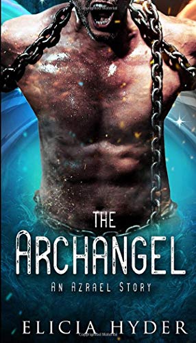 The Archangel: An Azrael Story: The Soul Summoner Companion Stories, Book 3