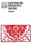Front cover for the book Cheap Print and Popular Piety, 1550-1640 by Tessa Watt