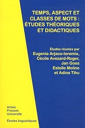 Temps, aspect et classes de mots, études théoriques et didactiques