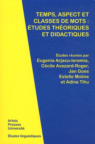 Temps, aspect et classes de mots, études théoriques et didactiques