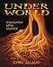 Underworld: Shamanism, Myth, Magick - Vol I by