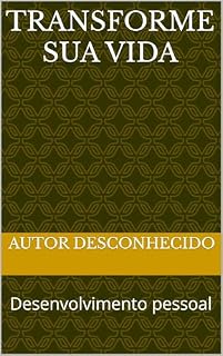 Livro Transforme sua vida: Desenvolvimento pessoal