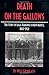 Death on the Gallows: The Story of Legal Hangings in New Mexico, 1847-1923 by