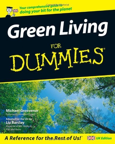 Green Living for Dummies (UK Edition) by Michael Grosvenor (2007-04-13)