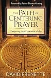 The Path of Centering Prayer by 