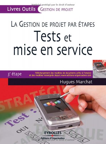 Tests Et Mise En Service : La Gestion De Projet Par étapes, 3e étape