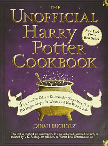 The Unofficial Harry Potter Cookbook: From Cauldron Cakes to Knickerbocker Glory--More Than 150 Magical Recipes for Wizards and Non-Wizards Alike (Unofficial Cookbook) Hardcover &ndash; Deckle Edge, September 18, 2010