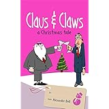 Claus and Claws: A Christmas Tale