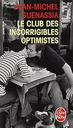 Le club des incorrigibles optimistes - Prix Goncourt des lycéens 2009