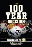 The 100-Year Decision: Texas A&M and the SEC