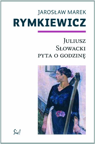 Juliusz Slowacki pyta o godzine