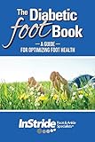 The Diabetic Foot Book: A Guide For Optimizing Foot Health by 
