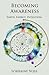 Becoming Awareness: Earth. Energy. Evolution. by Lorraine Voss