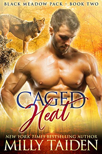 D0wnl0ad Caged Heat (Blackmeadow Pack Book 2) [P.D.F]