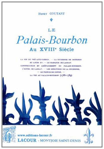 Le  Palais Bourbon au XVIIIe siècle