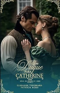 Livro Um duque para Catherine: Os irmãos St.John