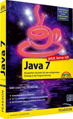 Jetzt Lerne Ich Java 7 Komplettes Starterkit Fur Den Erfolgreichen Einstieg In Die Programmierung Amazon De Louis Dirk Muller Peter Bucher